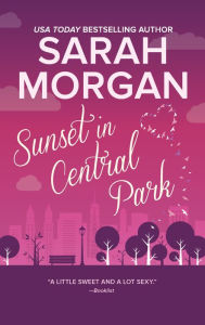 Title: Sunset in Central Park (From Manhattan with Love Series #2), Author: Sarah Morgan