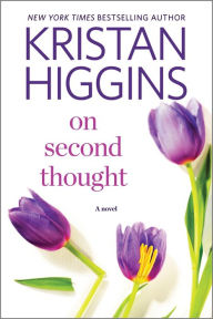 Title: On Second Thought, Author: Kristan Higgins