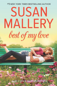 Title: Best of My Love (Fool's Gold Series #20), Author: Susan Mallery