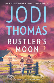 Title: Rustler's Moon (Ransom Canyon Series #2), Author: Jodi Thomas