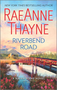 Title: Riverbend Road (Haven Point Series #4), Author: RaeAnne Thayne