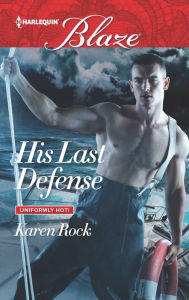 Title: His Last Defense, Author: Karen Rock