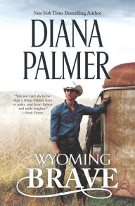 Title: Wyoming Brave, Author: Diana Palmer