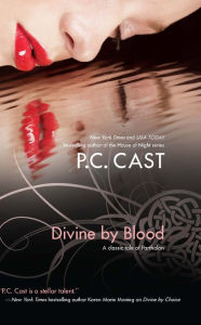 Title: Divine by Blood (Partholon Series #3), Author: P. C. Cast