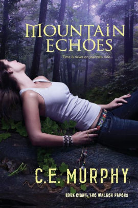 Mountain Echoes Walker Papers Series 8 By C E Murphy Paperback Barnes Noble