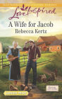 A Wife for Jacob (Love Inspired LP Series)