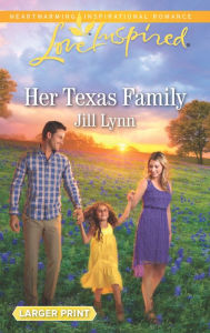 Title: Her Texas Family, Author: Jill Lynn