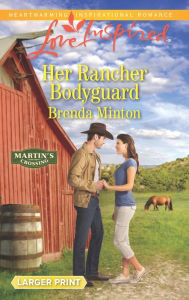 Title: Her Rancher Bodyguard, Author: Brenda Minton