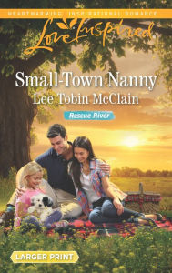 Title: Small-Town Nanny, Author: Lee Tobin McClain