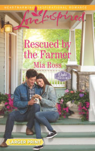 Title: Rescued by the Farmer, Author: Mia Ross