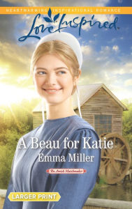 Title: A Beau for Katie, Author: Emma Miller