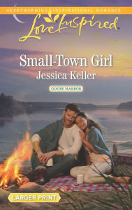 Title: Small-Town Girl, Author: Jessica Keller