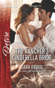 Title: The Rancher's Cinderella Bride, Author: Sara Orwig