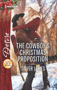 Title: The Cowboy's Christmas Proposition, Author: Silver James