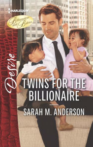 Title: Twins for the Billionaire, Author: Sarah M. Anderson