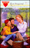 Title: For the Sake of Her Child, Author: Kate Welsh