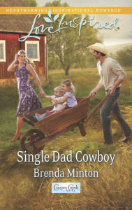 Title: Single Dad Cowboy (Love Inspired Series), Author: Brenda Minton