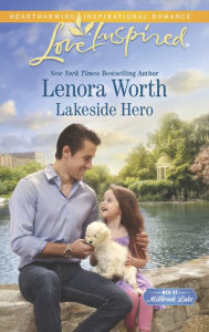 Title: Lakeside Hero (Love Inspired Series), Author: Lenora Worth