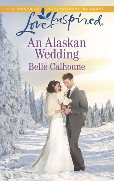 An Alaskan Wedding (Love Inspired Series)