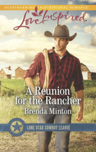 Title: A Reunion for the Rancher, Author: Brenda Minton