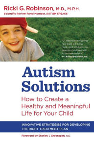 Title: Autism Solutions: How to Create a Healthy and Meaningful Life for Your Child, Author: Stanley I. Greenspan