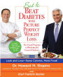Eat and Beat Diabetes with Picture Perfect Weight Loss: The Visual Program to Prevent and Control Diabetes