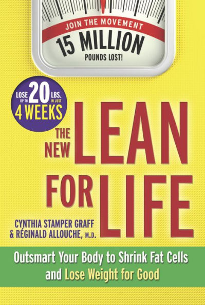 The New Lean for Life: Outsmart Your Body to Shrink Fat Cells and Lose Weight Good