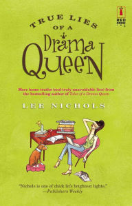 Title: True Lies of a Drama Queen, Author: Lee Nichols