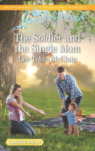 Title: The Soldier and the Single Mom, Author: Lee Tobin McClain