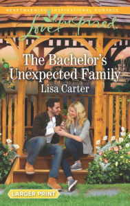 Title: The Bachelor's Unexpected Family, Author: Lisa Carter