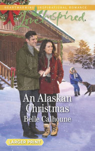 Title: An Alaskan Christmas, Author: Belle Calhoune