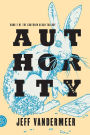 Authority (Southern Reach Trilogy #2)