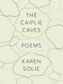 The Caiplie Caves: Poems