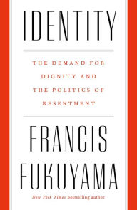 Book free money download Identity: The Demand for Dignity and the Politics of Resentment in English