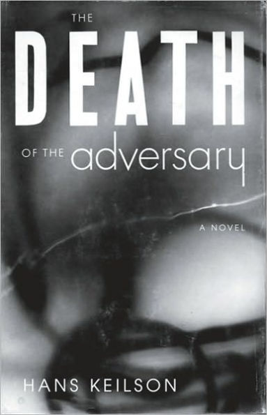 The Death of the Adversary: A Novel