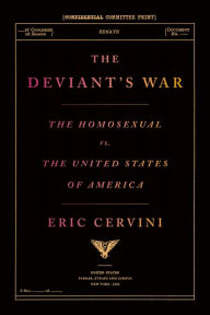 Ebooks free download for mac The Deviant's War: The Homosexual vs. the United States of America DJVU by Eric Cervini