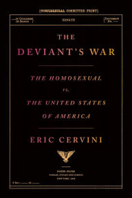 Title: The Deviant's War: The Homosexual vs. the United States of America, Author: Eric Cervini