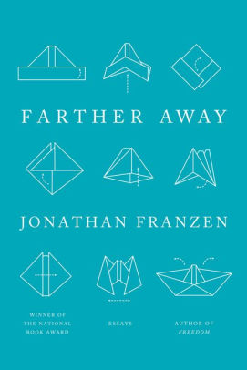 Analysis Of Farther Away By Jonathan Franzen