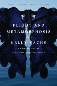 Free book downloads mp3 Flight and Metamorphosis: Poems: A Bilingual Edition  by Nelly Sachs, Joshua Weiner