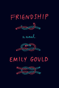 Title: Friendship, Author: Emily Gould