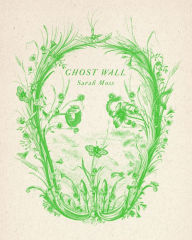 Title: Ghost Wall, Author: Sarah Moss