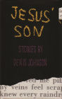 Jesus' Son: Stories