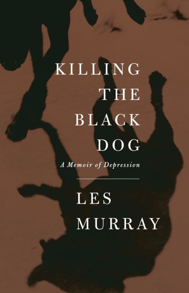 Killing the Black Dog: A Memoir of Depression