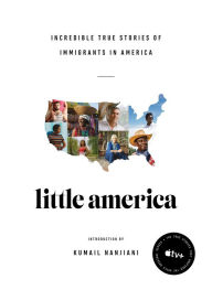 Download free ebooks for kindle uk Little America: Incredible True Stories of Immigrants in America in English 9780374188504 