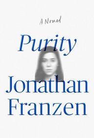 Title: Purity, Author: Jonathan Franzen