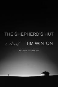 Download free ebooks for phone The Shepherd's Hut iBook CHM 9780374262327 by Tim Winton