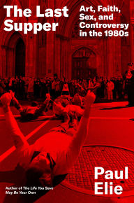 Free mp3 downloads books The Last Supper: Art, Faith, Sex, and Controversy in the 1980s
