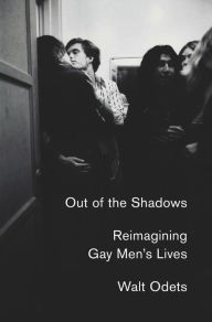 Free downloadable audio books ipod Out of the Shadows: Reimagining Gay Men's Lives (English literature) 9781250619488