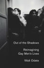 Out of the Shadows: Reimagining Gay Men's Lives