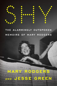 Title: Shy: The Alarmingly Outspoken Memoirs of Mary Rodgers, Author: Mary Rodgers